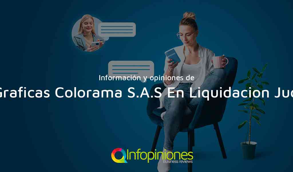Información y opiniones sobre C.I. Graficas Colorama S.A.S En Liquidacion Judicial de Bogotá, D.C.